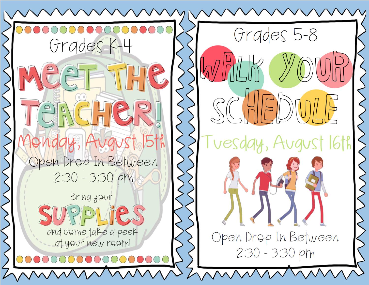 K-4 "Meet the Teacher" 8/15 and 5-8 "Walk Your Schedule" 8/16